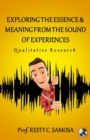 Image for Exploring the Essence &amp; Meaning from the Sound of Experiences