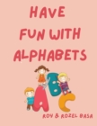 Image for Have Fun with Alphabets