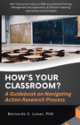Image for HOW&#39;S YOUR CLASSROOM? A Guidebook on Navigating Action Research Process