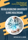 Image for Revolutionizing University Clinic Healthcare : The Power Of Automated Health Records