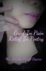 Image for Grief In Pain, Relief In Poetry