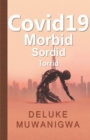 Image for Covid 19 : Morbid Sordid Torrid