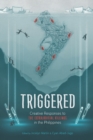 Image for Triggered : Creative Responses to the Extrajudicial Killings in the Philippines