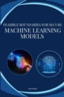 Image for Feasible boundaries for secure Machine Learning models