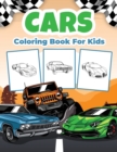 Image for Cars Coloring Book for Kids : Kids Coloring Book Filled with Cars Designs, Cute Gift for Boys and Girls Ages 4-8