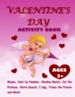 Image for Valentine&#39;s Day Activity Book For Kids Ages 3+