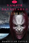 Image for Vampir SavaslarA -I: &quot;Esref&quot;