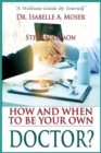 Image for How and When to Be Your Own Doctor?