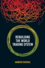 Image for Rebuilding the World Trading System