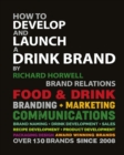 Image for How To Develop And Launch A Drink Brand
