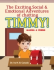 Image for The Exciting Social and Emotional Adventures of Chatting TIMMY!