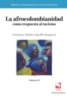 Image for La afrocolombianidad como respuesta al racismo : Volumen 13: Volumen 13