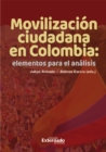 Image for Movilizacion Ciudadana En Colombia: Elementos Para El Analisis