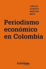 Image for Periodismo Economico En Colombia