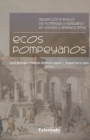 Image for Ecos Pompeyanos: Recepcion E Influjo De Pompeya Y Herculano En Espana Y America Latina
