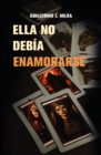 Image for ELLA NO DEBIA ENAMORARSE