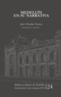 Image for Medellín en su narrativa: Biblioteca Basica de Medellin | Tomo 24 | nueva edicion