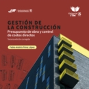 Image for Gestion de la construccion: Presupuesto de obra y control de costos directos | Tercera edicion corregida