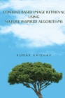 Image for Content Based Image Retrieval using Nature Inspired Algorithms