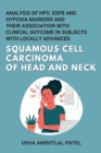 Image for Analysis of HPV, EGFR and Hypoxia Markers and Their Association with Clinical Outcome in Subjects with Locally Advanced Squamous Cell Carcinoma of Head and Neck