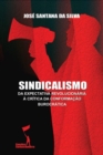 Image for Sindicalismo: Da Expectativa Revolucionaria a Critica da Conformacao Burocratica