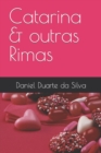 Image for Uma Obra de Daniel Duarte da Silva Catarina &amp; outras Rimas