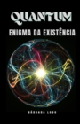 Image for Quantum : Enigma da Existencia