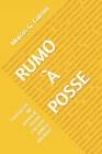 Image for Rumo A Posse : Como passei (de primeira) em um concurso publico dificilimo?