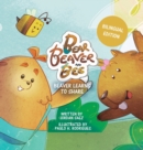 Image for Bear, Beaver, and Bee : Beaver Learns to Share (Bilingual Edition): Beaver Learns to Share