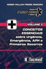 Image for VOLUME 1 - CONCEITOS ESSENCIAIS sobre Urgencia, Emergencia, APH e Primeiros Socorros