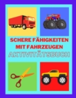 Image for Schere Fahigkeiten mit Fahrzeugen Aktivitatsbuch