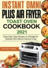 Image for Instant Omni Plus Air Fryer Toast Oven Cookbook 2021
