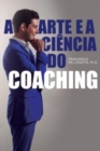Image for A arte e a ciencia do coaching