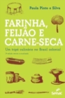 Image for Farinha, Feijao E Carne Seca - Um Tripe Culinario