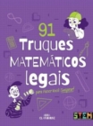 Image for 91 Truques matematicos legais para voce suspirar!&#39;