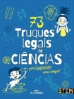 Image for 73 truques legais de ciencia para surpreender seus amigos!