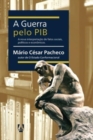 Image for A guerra pelo PIB