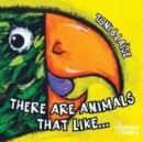 Image for There Are Animals That Like