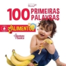 Image for 100 Primeiras Palavras - Alimentos