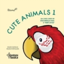 Image for CUTE ANIMALS 1 -- Edicao Bilingue Ingles/Portugues
