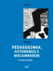 Image for Pedagoginga, autonomia e mocambagem
