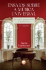 Image for Ensaios sobre a Musica Universal : do canto gregoriano a Beethoven