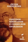 Image for Partidos, Sindicatos e Conselhos Operarios