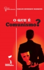 Image for O que e Comunismo? (Colecao Esclarecimento 03)