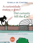 Image for A curiosidade matou o gato? Did curiosity kill the cat?