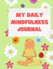 Image for My Daily Mindfulness Journal