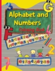 Image for Alphabet and Numbers Coloring Book : ABC &amp; 123 Toddler Coloring Book
