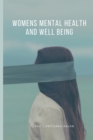 Image for Womens mental health and well being a psychosocial study