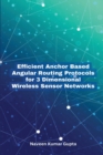 Image for Efficient Anchor Based Angular Routing Protocols for 3 Dimensional Wireless Sensor Networks