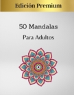 Image for 50 Mandalas Para Adultos - Edicion Premium